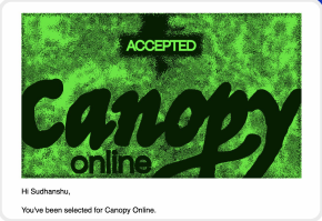 Acceptance email: selected for Canopy Online